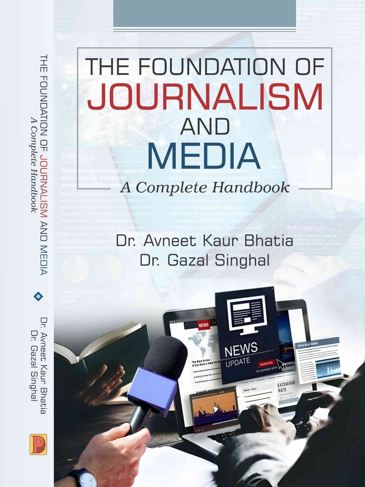 The Foundation of Journalism and Media : A Complete Handbook